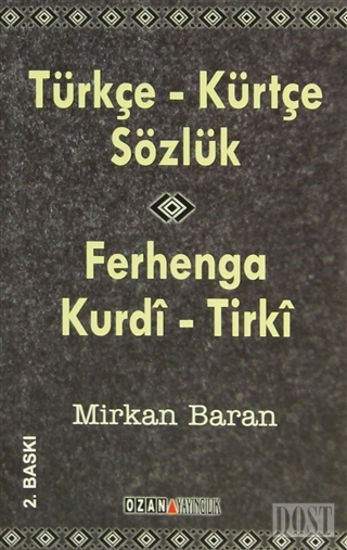 Türkçe - Kürtçe Sözlük / Ferhenga  Kurdi - Tirki